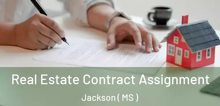  Real Estate Contract Assignment Jackson ( MS )